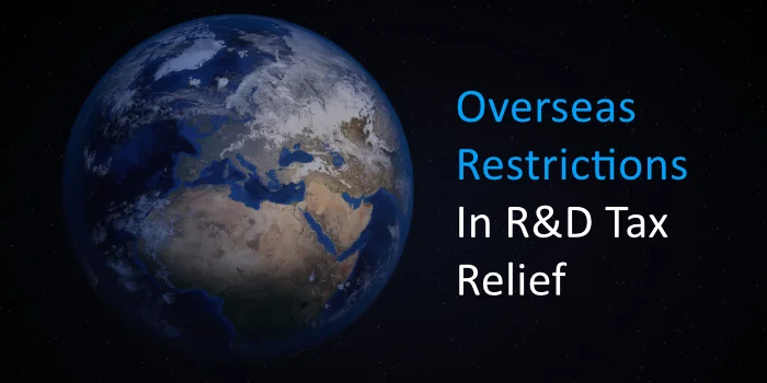 Overseas Restrictions on R&D Tax Relief Overseas Restrictions on R&D Tax Relief